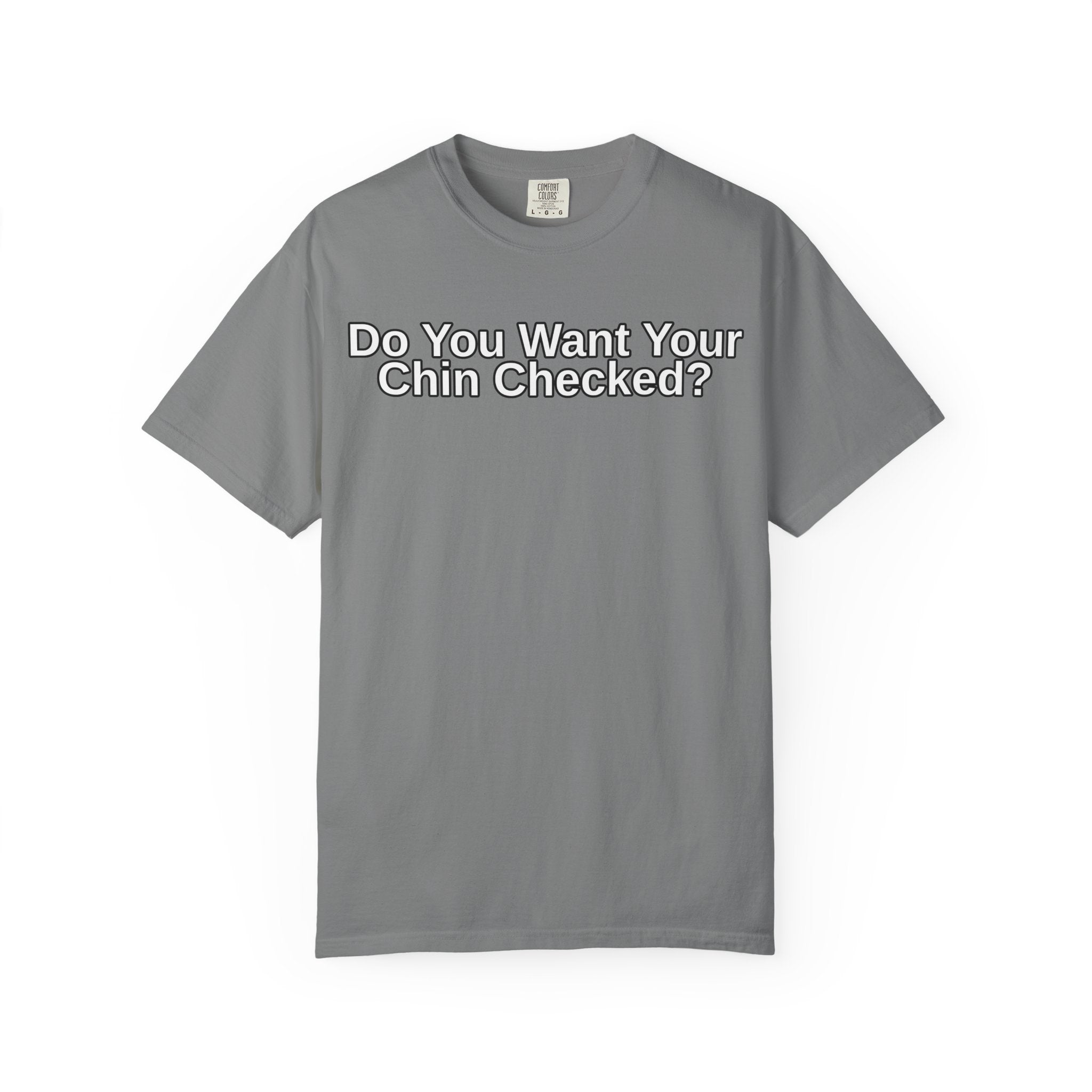 Do You Want Your Chin Checked? T-Shirt | Funny MMA/BJJ Top