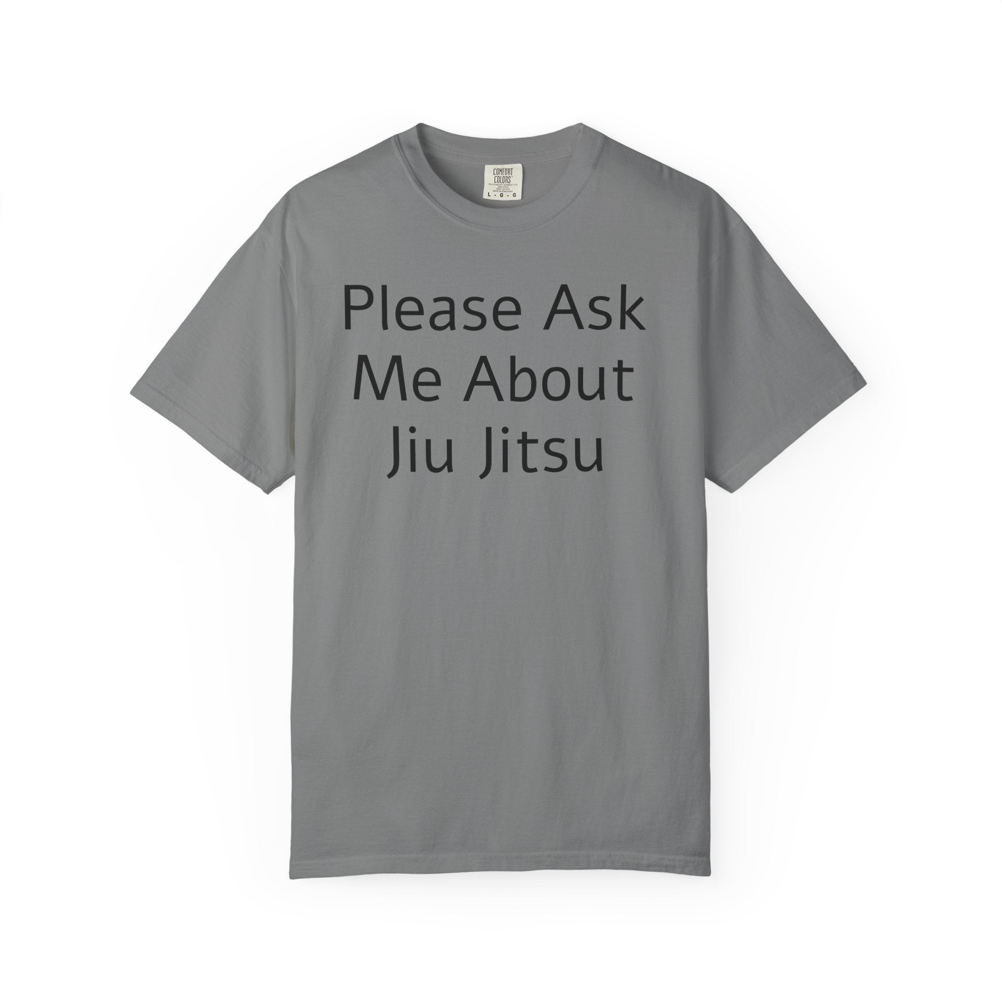 Please Ask Me About Jiu Jitsu T-Shirt | Funny MMA/BJJ Top