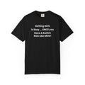 Switch Kick Funny T-Shirt | MMA/BJJ Humor Tee